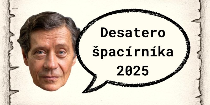 Desatero veršů špacírníka roku 2025